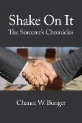 Shake On It: The Sorcerer's Chronicles