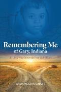Remembering Me of Gary, Indiana: An Unexpected Crossroads From a Life of Love