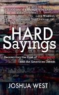 Hard Sayings: Reconciling the Cost of Discipleship and the American Dream