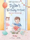 Dylan's Birthday Present / Bronntanas Do Bhreithl? Dylan - Irish Edition: Children's Picture Book