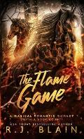 The Flame Game: A Magical Romantic Comedy (with a body count)