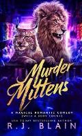 Murder Mittens: A Magical Romantic Comedy (with a body count)
