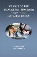 Census of the Blackfeet, Montana, 1897-1901 Expanded Edition