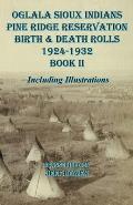 Oglala Sioux Indians Pine Ridge Reservation Birth and Death Rolls 1924-1932 Book II