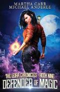Defender of Magic: The Leira Chronicles Book 9