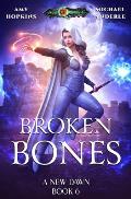 Broken Bones: A New Dawn Book 6