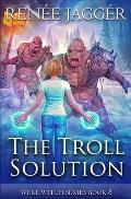 The Troll Solution