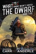 What The Dwarf