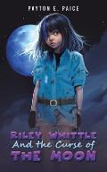 Riley Whittle and the Curse of the Moon