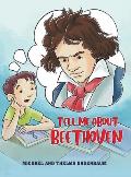 Tell Me About Beethoven