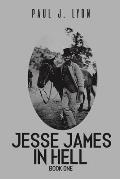 Jesse James in Hell - Book One