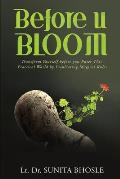 Before U Bloom: Transform Yourself before you Enter This Practical World by Inculcating Magical Rules IN