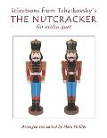 Selections from Tchaikovsky's THE NUTCRACKER for violin duet