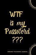 WTF Is My Password: Internet Password Logbook- Black