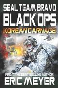 SEAL Team Bravo: Black Ops - Korean Carnage