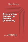 Grammatica italiana per stranieri (in italiano)