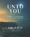 Luke 2: 8-14 Unto You: Bible Memorization Study Guide in King James 8x10