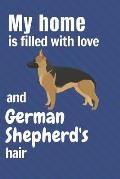 My home is filled with love and German Shepherd's hair: For German Shepherd Dog fans