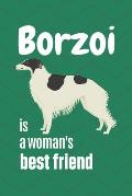 Borzoi is a woman's Best Friend: For Borzoi Dog Fans