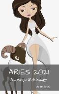 Aries 2021 Horoscope & Astrology