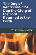 The Day of Pentecost: The Day the Glory of the Lord Returned to the Earth