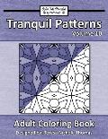 Tranquil Patterns Adult Coloring Book, Volume 10