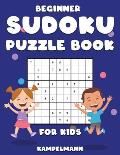 Beginner Sudoku Puzzle Book for Kids: 300 Beginner Level Sudokus for Kids with Instructions and Solutions - Large Print