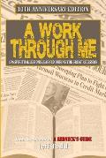A Work Through Me: 10th Anniversary Edition