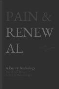 Pain & Renewal: A Poetry Anthology