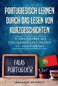 Portugiesisch lernen durch das Lesen von Kurzgeschichten: 10 Geschichten auf Portugiesisch und Deutsch mit Vokabellisten