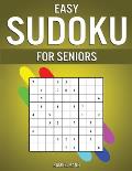 Easy Sudoku for Seniors: 250 Large Print & Easy to Solve Sudokus with Solutions for Seniors