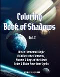Coloring Book of Shadows: Wicca Elemental Magic, a Guide to the Elements, Planets & Days of the Week. Color & Make Your Own Spells