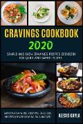 Cravings Cookbook 2020: Simple And Easy Cravings Recipes Cookbook For Quick And Smart People - Gain Energy While Enjoying Delicious Recipes (H