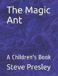 The Magic Ant: A Children's Book