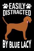 Easily Distracted By Blue Lacy: Easily Distracted By Blue Lacy, Best Gift for Man and Women