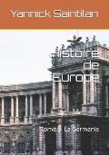 Histoire de l'Europe: Tome 3- La Germanie