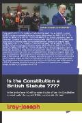 Is the Constitution a British Statute ?: In the land of over 80 million codes & color of law, the Constitution is swept under the rug and British stut