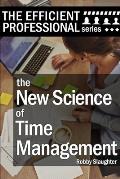 The New Science of Time Management: Why Emotional Awareness Matters Most for Control of Your Schedule