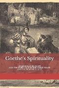 Goethe's Spirituality: as Revealed by Faust and The Fairy Tale of the Green Snake and the Beautiful Lily