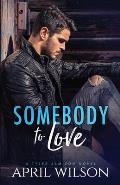 Somebody to Love: (A Tyler Jamison Novel)