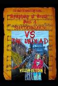 Symphony of Death Part 4: Shadowman VS the Undead