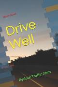 Drive Well: Reduce Traffic Jams