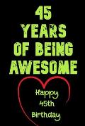 45 Years Of Being Awesome Happy 45th Birthday: 45 Years Old Gift for Boys & Girls