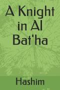 A Knight in Al Bat'ha