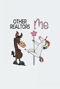 Other Realtor Me: Funny gift for Real estate agents, (6x9), Matte Gray Cover.