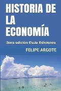 Historia de la Econom?a: 3era edici?n DaJa Ediciones