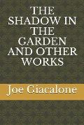 The Shadow in the Garden and Other Works