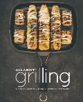 All About Grilling: A Simple Guide to Grilling Vegetables and Meats (2nd Edition)