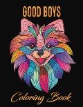 Good Boys Coloring Book: Dogs Illustrations for Relaxation and Stress Relief of Adults