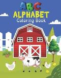 ABC Alphabet Coloring Book: A Cute Farm Animals Coloring Book for Learning Alphabet Easy & Educational Coloring Book with Farmyard, funny Farm Ani
